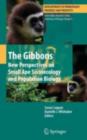 The Gibbons : New Perspectives on Small Ape Socioecology and Population Biology - eBook