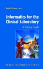 Informatics for the Clinical Laboratory : A Practical Guide for the Pathologist - Book