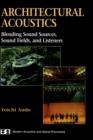 Architectural Acoustics : Blending Sound Sources, Sound Fields, and Listeners - Book