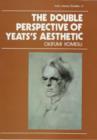 The Double Perspective of Yeats's Aesthetic - Book
