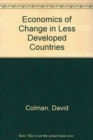 Economics of Change in Less Developed Countries - Book
