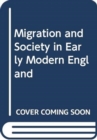 Migration and Society in Early Modern England - Book