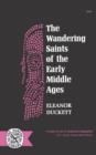 The Wandering Saints of the Early Middle Ages - Book