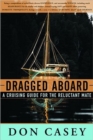 Dragged Aboard : A Cruising Guide for a Reluctant Mate - Book