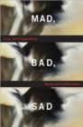 Mad, Bad and Sad : Women and the Mind Doctors - Book
