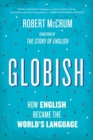 Globish: How English Became the World's Language - eBook