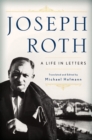 Joseph Roth : A Life in Letters - eBook