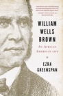 William Wells Brown : An African American Life - Book
