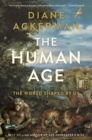 The Human Age : The World Shaped By Us - eBook