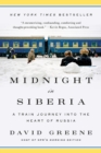 Midnight in Siberia : A Train Journey into the Heart of Russia - eBook