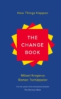 The Change Book : How Things Happen - eBook
