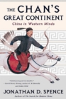 The Chan's Great Continent : China in Western Minds - eBook