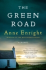 The Green Road : A Novel - eBook