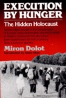 Execution by Hunger : The Hidden Holocaust - Book