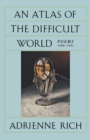 An Atlas of the Difficult World : Poems 1988-1991 - Book