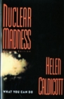 Nuclear Madness : What You Can Do - Book