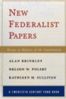 New Federalist Papers : Essays in Defense of the Constitution - Book