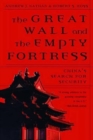 The Great Wall and the Empty Fortress : China's Search for Security - Book