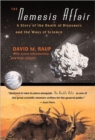 The Nemesis Affair : A Story of the Death of Dinosaurs and the Ways of Science - Book
