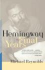 Hemingway : The Final Years - Book
