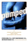 Pumped : Straight Facts for Athletes about Drugs, Supplements, and Training - Book