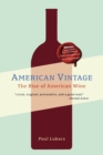 American Vintage : The Rise of American Wine - Book