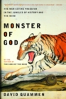 Monster of God : The Man-Eating Predator in the Jungles of History and the Mind - Book