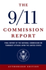 The 9/11 Commission Report : Final Report of the National Commission on Terrorist Attacks Upon the United States - Book