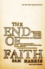 The End of Faith : Religion, Terror and the Future of Reason - Book