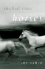 She Had Some Horses : Poems - Book