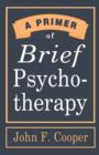 A Primer of Brief Psychotherapy - Book