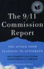 The 9/11 Commission Report : The Attack from Planning to Aftermath - Book