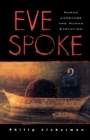 Eve Spoke : Human Language and Human Evolution - Book