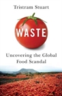 Waste : Uncovering the Global Food Scandal - Book