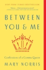 Between You & Me : Confessions of a Comma Queen - Book