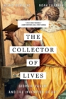 The Collector of Lives : Giorgio Vasari and the Invention of Art - Book