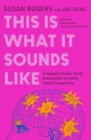 This Is What It Sounds Like : What the Music You Love Says About You - eBook