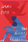 Small Days and Nights - A Novel - Book