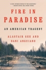 Fire in Paradise : An American Tragedy - Book