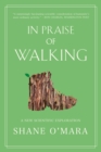 In Praise of Walking : A New Scientific Exploration - eBook