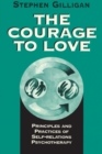 The Courage to Love : Principles and Practices of Self-Relations Psychotherapy - Book