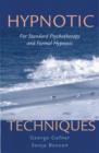 Hypnotic Techniques : For Standard Psychotherapy and Formal Hypnosis - Book