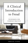 A Clinical Introduction to Freud : Techniques for Everyday Practice - Book