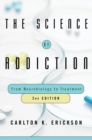 The Science of Addiction : From Neurobiology to Treatment - Book