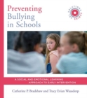 Preventing Bullying in Schools : A Social and Emotional Learning Approach to Prevention and Early Intervention (SEL Solutions Series) - Book