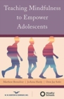 Teaching Mindfulness to Empower Adolescents - Book