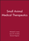 Small Animal Medical Therapeutics - Book