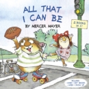All That I Can Be (Little Critter) : An Inspirational Book for Kids - Book