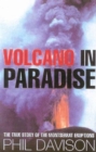 Volcano in Paradise : Death and Survival on the Caribbean Island of Montserrat - Book