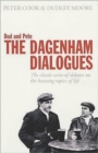 Dud and Pete - The Dagenham Dialogues : The Classic Series of Debates on the Burning Topics of Life - Book